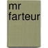Mr Farteur