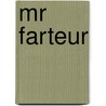 Mr Farteur by Nana Robyn