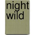 Night Wild
