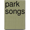 Park Songs door David Budbill