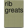 Rib Greats door Jo Franks