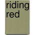 Riding Red