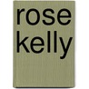 Rose Kelly door Janet Spaeth