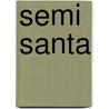 Semi Santa by Vallyn Bernard