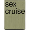 Sex Cruise door Seth Daniels