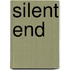 Silent End