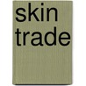 Skin Trade door Reggie Nadelson