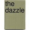 The Dazzle by Robert Hudson