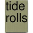 Tide Rolls