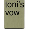 Toni's Vow door Kay Cornelius