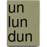 Un Lun Dun door China Mieville