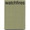 Watchfires by Louis Auchincloss