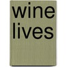 Wine Lives door Paul Alexandro