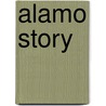 Alamo Story by J. C. Edmondson