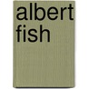 Albert Fish by Chloe Castleden