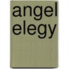 Angel Elegy door Jaime Samms