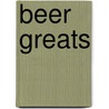 Beer Greats door Jo Franks