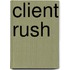 Client Rush