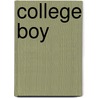 College Boy door Michael E. Monahan