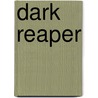 Dark Reaper door Charlotte Boyett-Compo