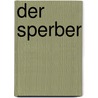 Der Sperber door Jochen Engelhorn