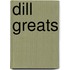 Dill Greats