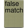 False Match door Lynne Silver
