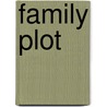 Family Plot door Tina Kaleal