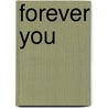 Forever You door Nicole Lataif