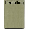 Freefalling door Zara Stoneley