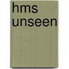 Hms  Unseen door Patrick Robinson