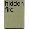 Hidden Fire door Jess Dee