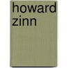 Howard Zinn door Martin Duberman
