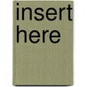 Insert Here by Connie Bailey