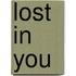 Lost in You