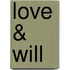 Love & Will