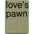 Love's Pawn