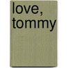 Love, Tommy by Andrew Roberts