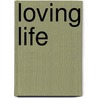 Loving Life door Maureen Jackson
