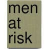 Men at Risk by Ronald E. Wheeler M. D
