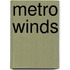Metro Winds