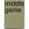 Middle Game door Sean Michael
