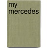 My Mercedes door Tami L. Trevaskis