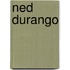 Ned Durango