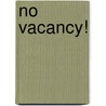 No Vacancy! door Tim Basham