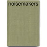 Noisemakers by Grace O'Connell