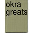 Okra Greats