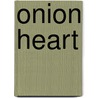 Onion Heart door Alise Versella