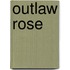 Outlaw Rose