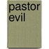 Pastor Evil